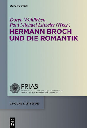 Hermann Broch und die Romantik von Lützeler,  Paul-Michael, Wohlleben,  Doren