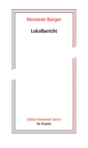 Hermann Burger – Lokalbericht von Dängeli,  Peter, Wieland,  Magnus, Wirtz,  Irmgard, Zumsteg,  Simon