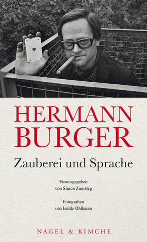 Hermann Burger. Zauberei und Sprache von Ohlbaum,  Isolde, Zumsteg,  Simon