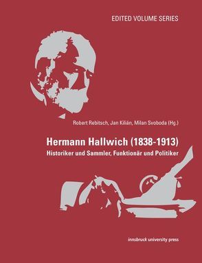 Hermann Hallwich (1838-1913) von Kilian,  Jan, Rebitsch,  Robert, Svoboda,  Milan