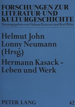 Hermann Kasack – Leben und Werk von John,  Helmut, Neumann,  Lonny