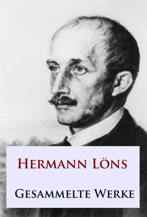 Hermann Löns – Gesammelte Werke von Löns,  Hermann