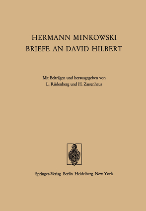 Hermann Minkowski Briefe an David Hilbert von Minkowski,  H., Rüdenberg,  L., Zassenhaus,  H.