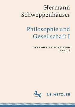 Hermann Schweppenhäuser: Philosophie und Gesellschaft I von Friedrich,  Thomas, Krämer,  Sven, Schweppenhäuser,  Gerhard