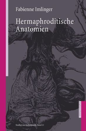 Hermaphroditische Anatomien von Imlinger,  Fabienne
