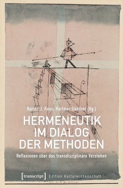 Hermeneutik im Dialog der Methoden von Günther,  Hartmut, Kaus,  Rainer J.