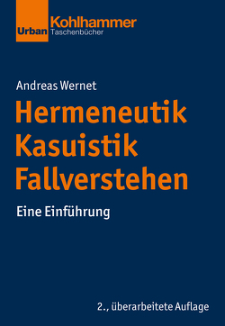 Hermeneutik – Kasuistik – Fallverstehen von Dinkelaker,  Joerg, Hummrich,  Merle, Meseth,  Wolfgang, Neumann,  Sascha, Thompson,  Christiane, Wernet,  Andreas