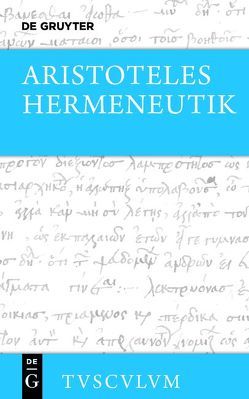 Hermeneutik / Peri hermeneias von Aristoteles, Weidemann,  Hermann