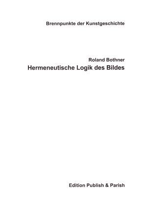 Hermeneutische Logik des Bildes von Bielmeier,  Stefanie J, Bothner,  Roland