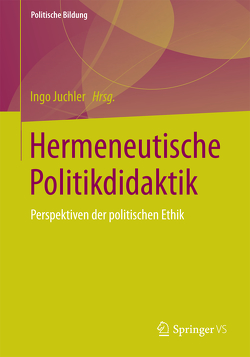 Hermeneutische Politikdidaktik von Juchler,  Ingo
