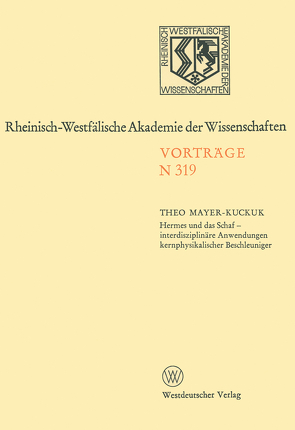 Hermes und das Schaf — interdisziplinäre Anwendungen kernphysikalischer Beschleuniger von Mayer-Kuckuk,  Theo