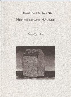 Hermetische Häuser von Groene,  Friedrich