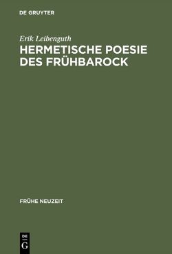 Hermetische Poesie des Frühbarock von Leibenguth,  Erik