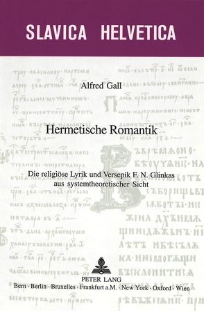 Hermetische Romantik von Gall,  Alfred