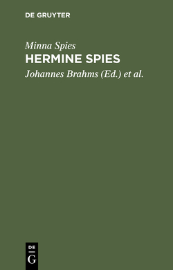 Hermine Spies von Brahms,  Johannes, Groth,  Klaus, Spies,  Minna