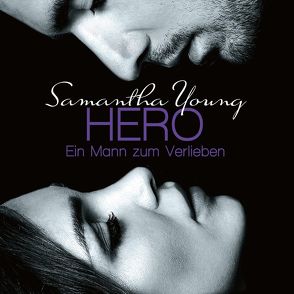 Hero – Ein Mann zum Verlieben von Schoene,  Nina, Uplegger,  Sybille, Young,  Samantha