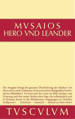 Hero und Leander und die weiteren antiken Zeugnisse von Färber,  Hans, Musaios
