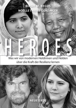 HEROES von Begus,  Birgit M., Thieux-Denzinger,  Noelle