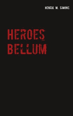 Heroes Bellum von Simons,  Henrik M.