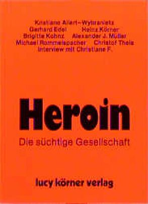 Heroin von Allert-Wybranietz,  Kristiane, Edel,  Gerhard, Körner,  Heinz, Müller,  Alexander