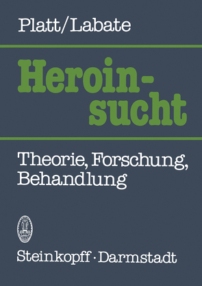 Heroinsucht / Heroin Addiction von Labate,  C., Platt,  J.J., Wilms,  K.D.