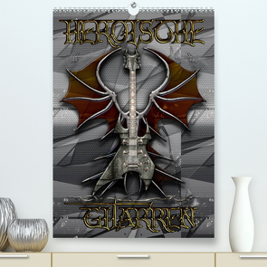 Heroische Gitarren (Premium, hochwertiger DIN A2 Wandkalender 2022, Kunstdruck in Hochglanz) von Bluesax