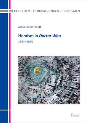 Heroism in Doctor Who von Hardt,  Maria-Xenia