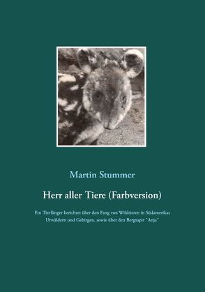 Herr aller Tiere (Farbversion) von Stummer,  Martin