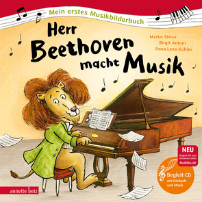 Herr Beethoven macht Musik (Mein erstes Musikbilderbuch mit CD und zum Streamen) von Antoni,  Birgit, Kühler,  Anna-Lena, Simsa,  Marko