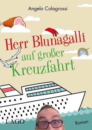 Herr Blunagalli auf großer Kreuzfahrt von Colagrossi,  Angelo