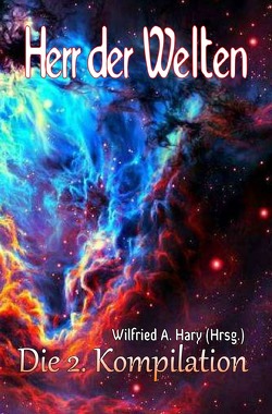 HERR DER WELTEN Kompilation / HERR DER WELTEN: Die 2. Kompilation von Hary,  Wilfried A.