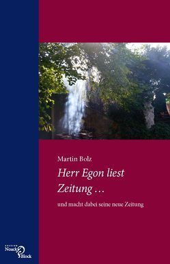 Herr Egon liest Zeitung … von Bolz,  Martin