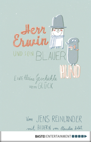 Herr Erwin und sein blauer Hund von Boldt,  Claudia, Reinländer,  Jens