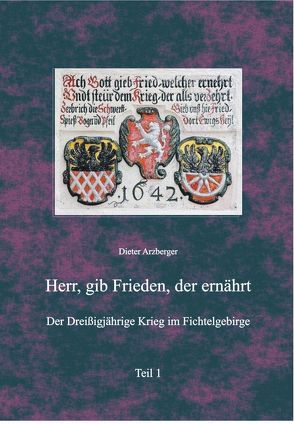 „Herr gib Frieden, der ernährt“ von Arzberger,  Dieter