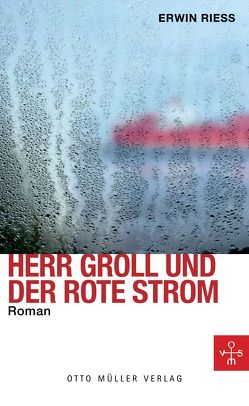 Herr Groll und der rote Strom von Riess,  Erwin