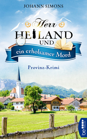 Herr Heiland und ein erholsamer Mord von Simons,  Johann