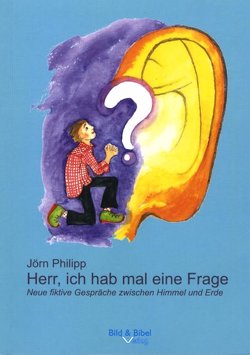 Herr, ich hab mal eine Frage von Philipp,  Jörn