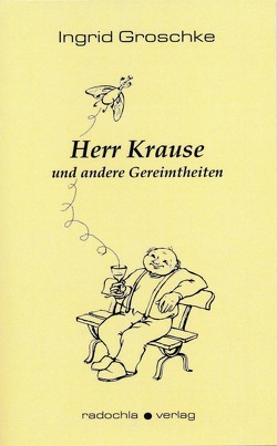 Herr Krause von Groschke,  Ingrid