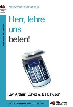 Herr, lehre uns beten von Arthur,  Kay, Lawson,  B J, Lawson,  David