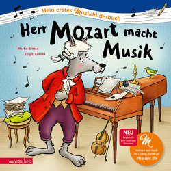 Herr Mozart macht Musik (Mein erstes Musikbilderbuch mit CD und zum Streamen) von Antoni,  Birgit, Simsa,  Marko