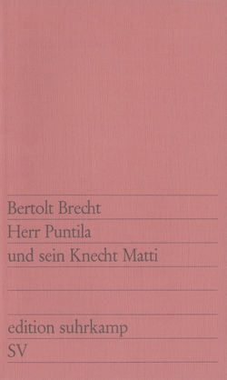 Herr Puntila und sein Knecht Matti von Brecht,  Bertolt, Wuolijoki,  Hella