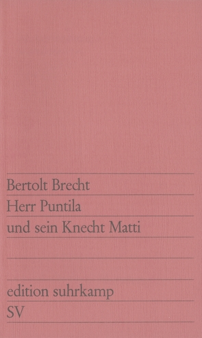 Herr Puntila und sein Knecht Matti von Brecht,  Bertolt, Wuolijoki,  Hella