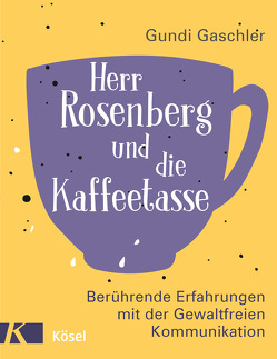 Herr Rosenberg und die Kaffeetasse von Gaschler,  Gundi