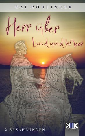 Herr über Land und Meer von Rohlinger,  Kai