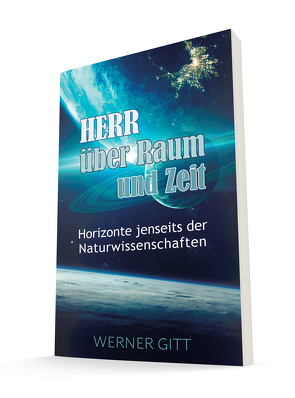 Herr über Raum und Zeit von Gitt,  Werner
