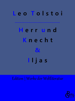 Herr und Knecht & Iljas von Gröls-Verlag,  Redaktion, Tolstoi,  Leo