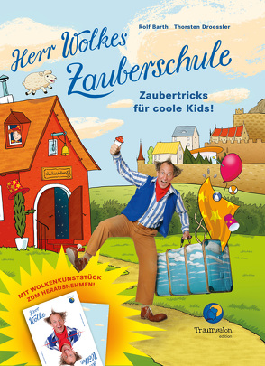 Herr Wolkes Zauberschule – Band 1 von Barth,  Rolf, Droessler,  Thorsten