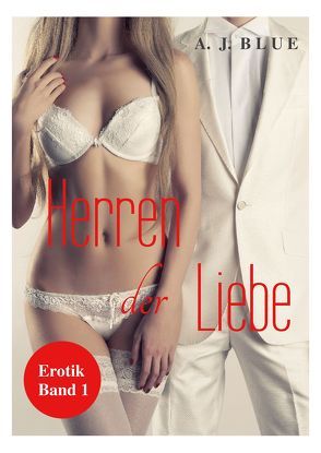 Herren der Liebe von Blue,  A. J.