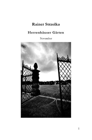 Herrenhäuser Gärten – Die Novembergärten von Strzolka,  Rainer