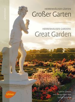 Herrenhäuser Gärten: Großer Garten von Schulze,  Stefan, Zessin,  Sabine